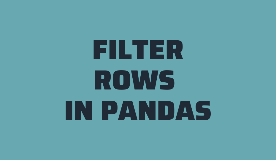 Filter Rows in Pandas Cover Image