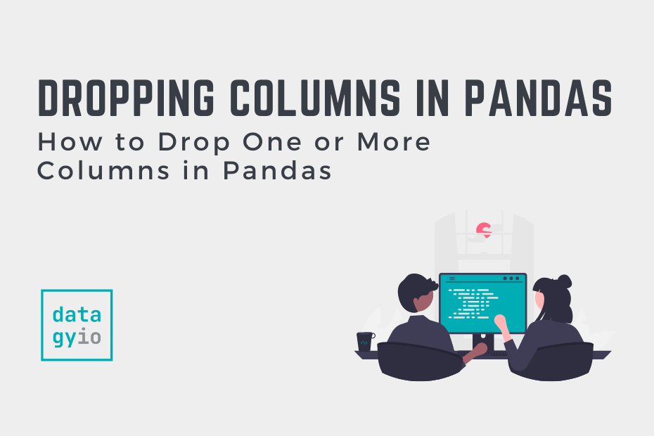 How to Drop One or More Columns in Pandas