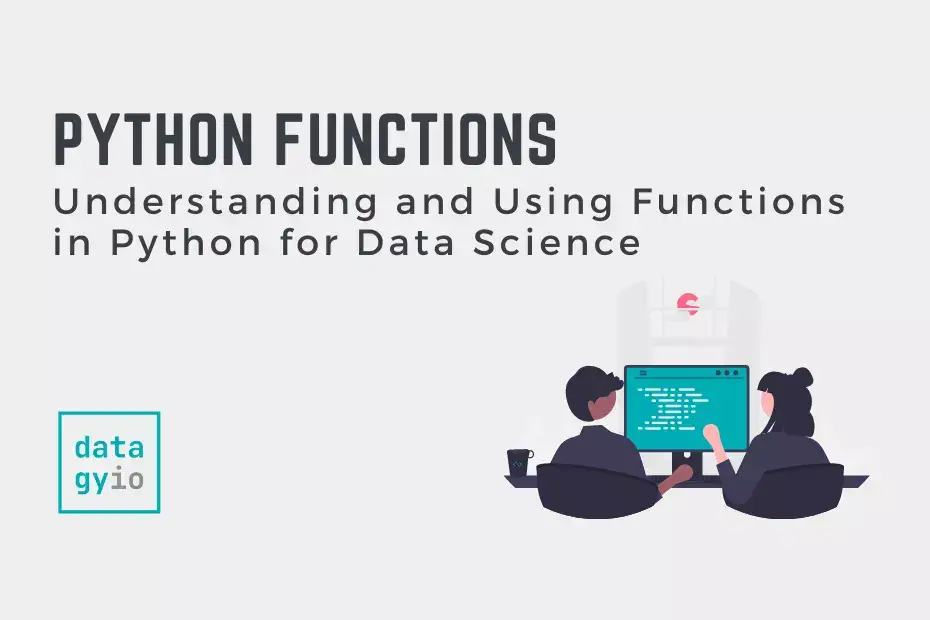 Understanding and Using Functions in Python for Data Science Cover Image