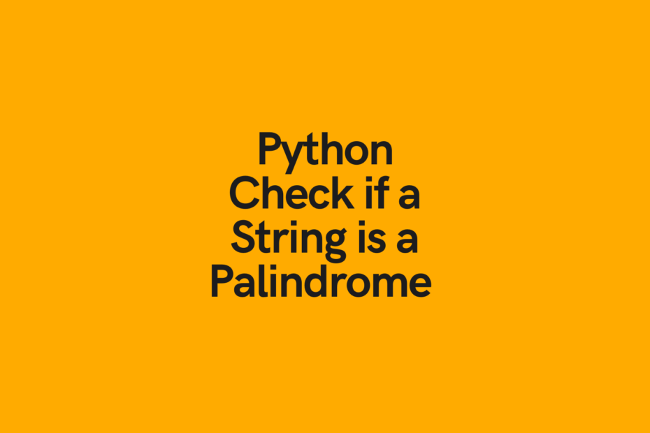 Python Check if a String is a Palindrome Cover Image