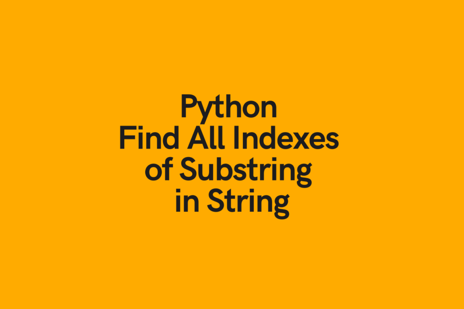 Python Find All Indexes of Substring in String Cover Image