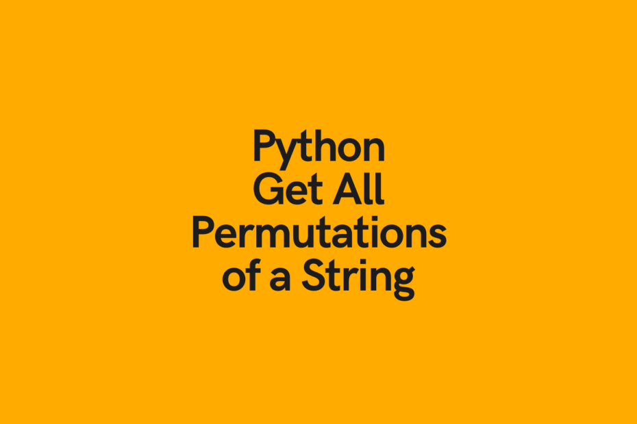 Python Get All Permutations of a String Cover Image