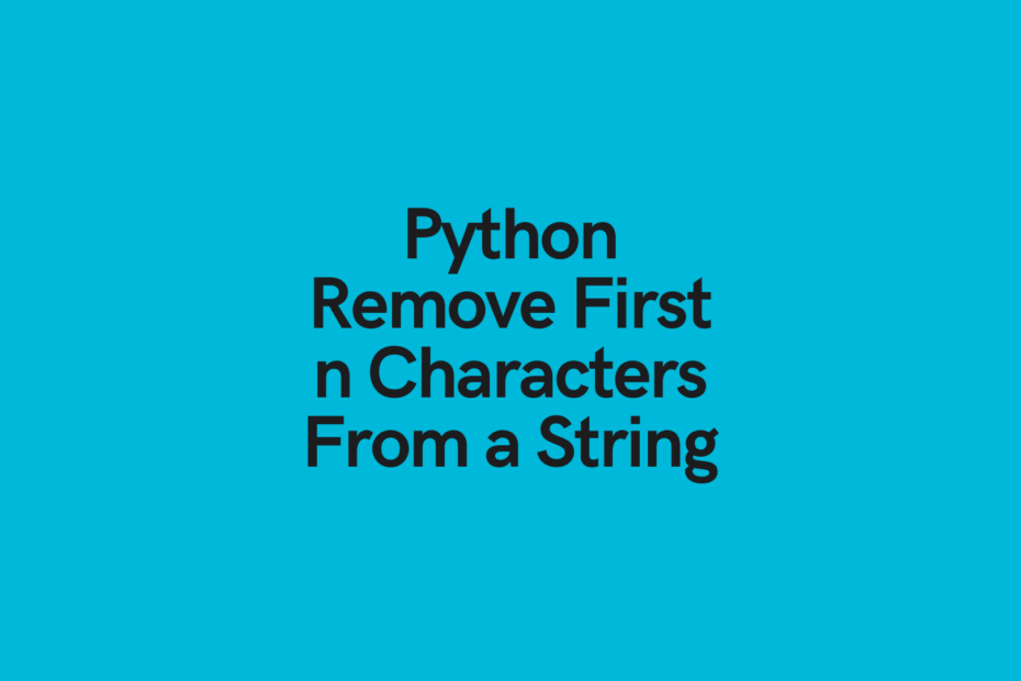Python Remove First n Characters from a String Cover Image