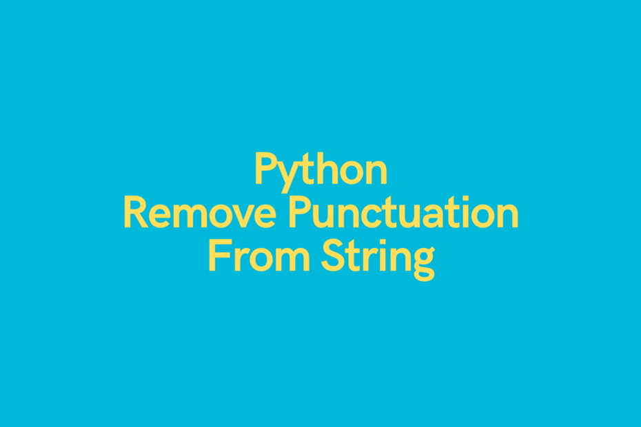 Python - Remove Punctuation from String Cover Image