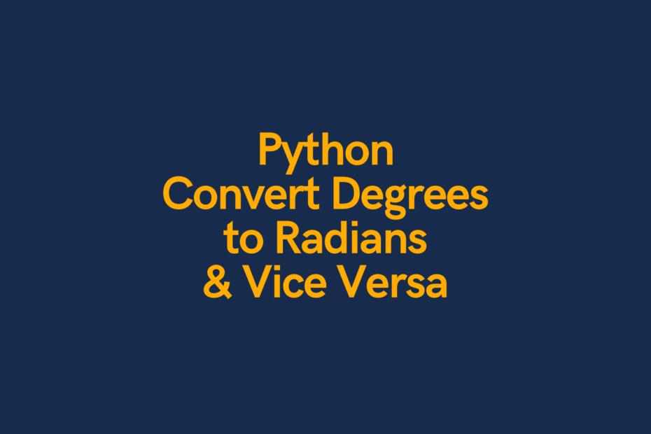 Python Convert Degrees to Radians Cover Image