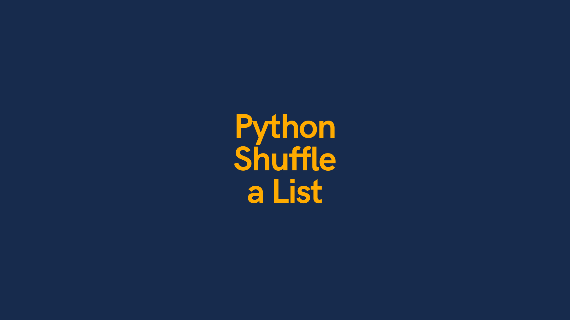 Python Shuffle A List Randomize Python List Elements Datagy