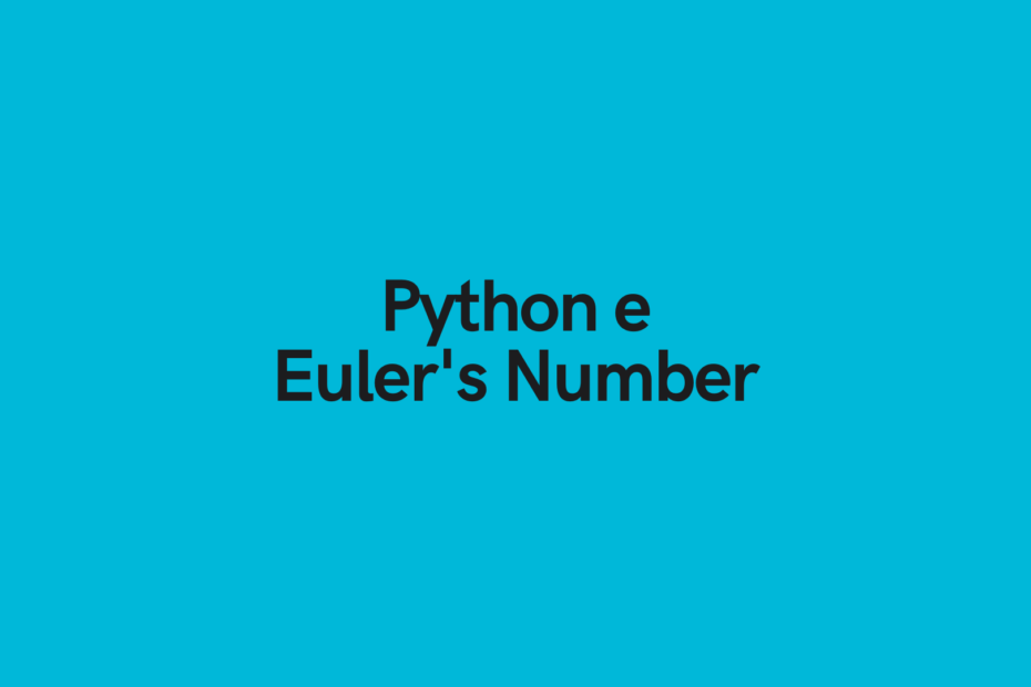 Python e Euler's Number Cover Image