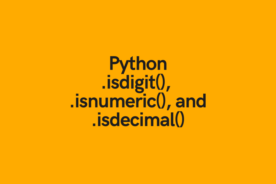 Python isdigit isnumeric and isdecimal cover image