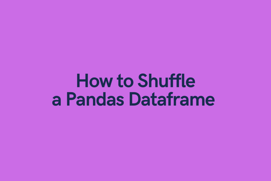 Pandas Shuffle Dataframe Cover Image
