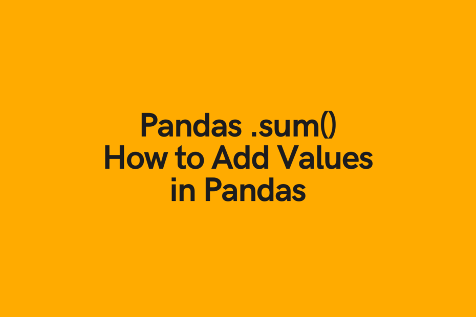 Pandas Sum Add Values in Dataframe - Cover Image