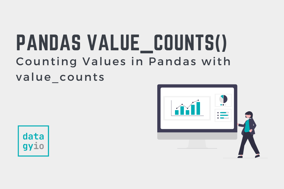 Counting Values In Pandas With Value counts Datagy