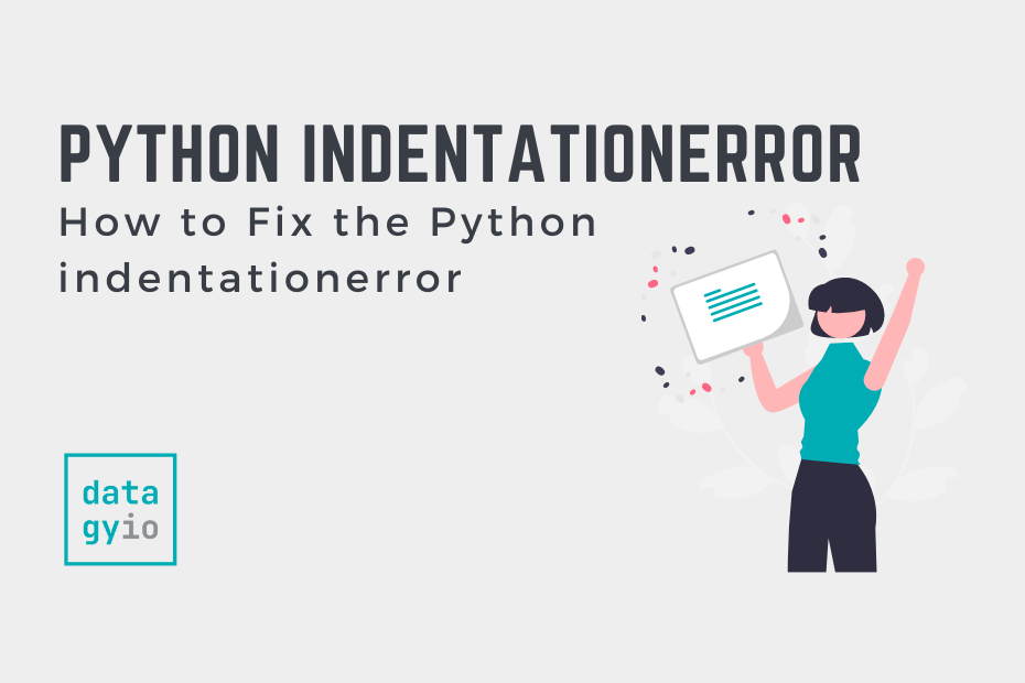 How to Fix Python indentationerror unindent does not match any outer indentation level Solution Cover Image