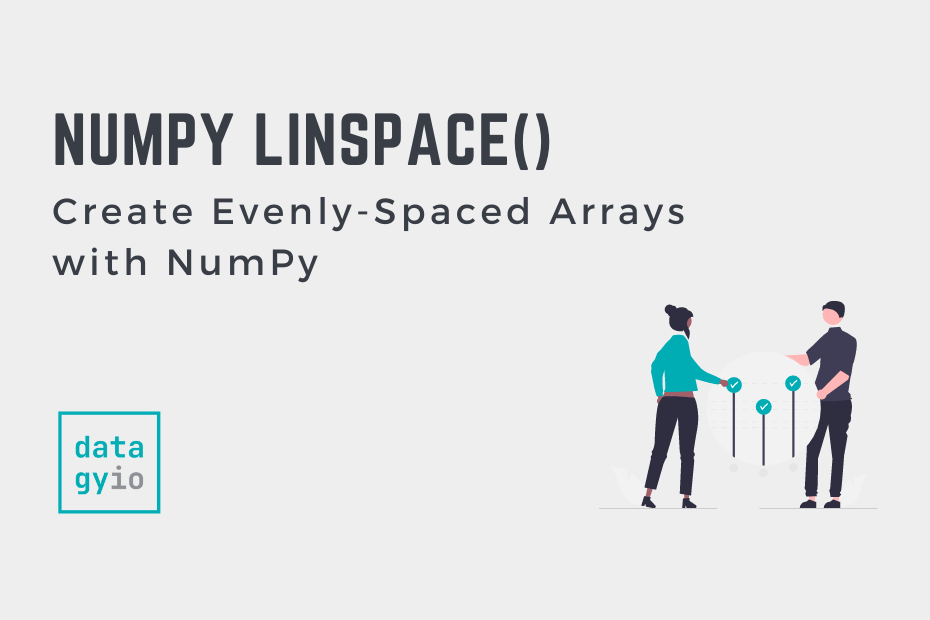 NumPy linspace Creating Evenly Spaced Arrays with np.linspace