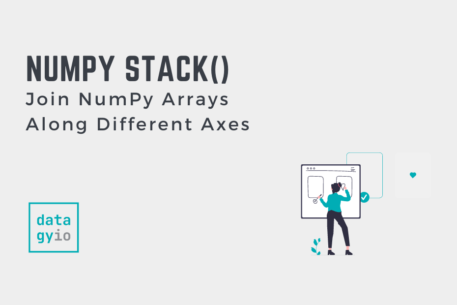 NumPy Stack Join NumPy Arrays Along Different Axes Cover Image