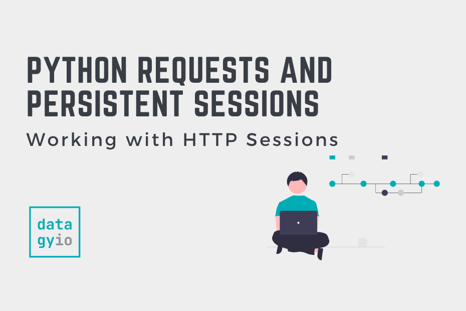 Python requests and Persistent Sessions Cover Image